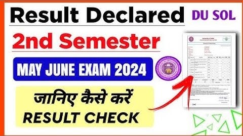 SOL Second Semester Result Declared May June Exam 2024 | Du Sol 2nd Semester Result Declared 2024