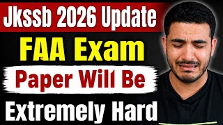 Jkssb Faa Exam Update | Jkssb Faa Paper will be hard | JKSSB finance account assistant exam update