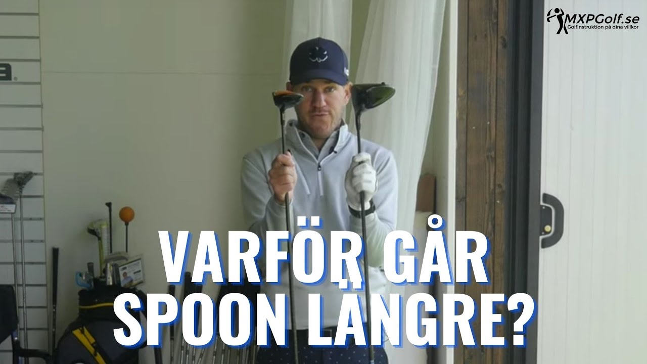 Varför går SPOOON längre än DRIVERN?! - MXPGolf.se