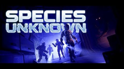 Species Unknown Demo - Solo Gameplay