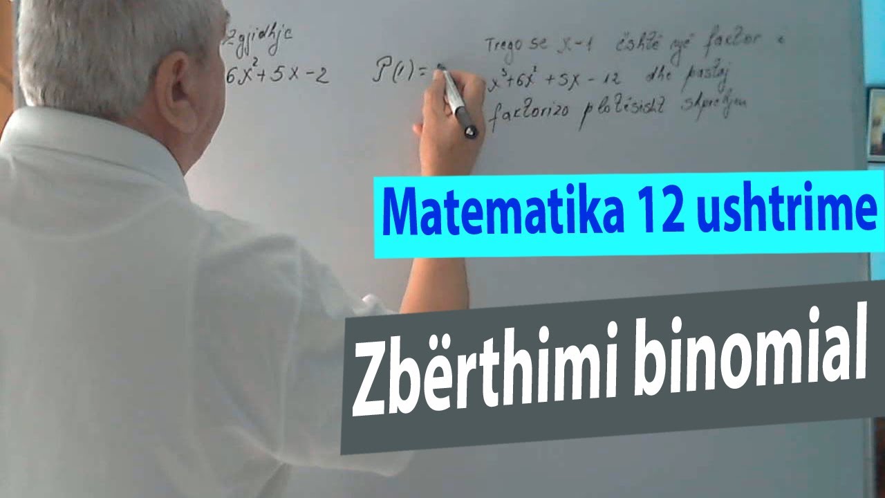 Ushtrime matematika12/ Zbërthimi binomial