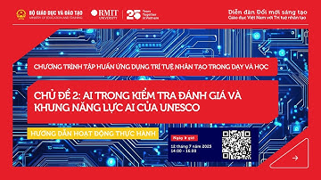Hướng dẫn thực hành Workshop 2 của Chương trình "Ứng dụng trí tuệ nhân tạo trong dạy và học" 2025