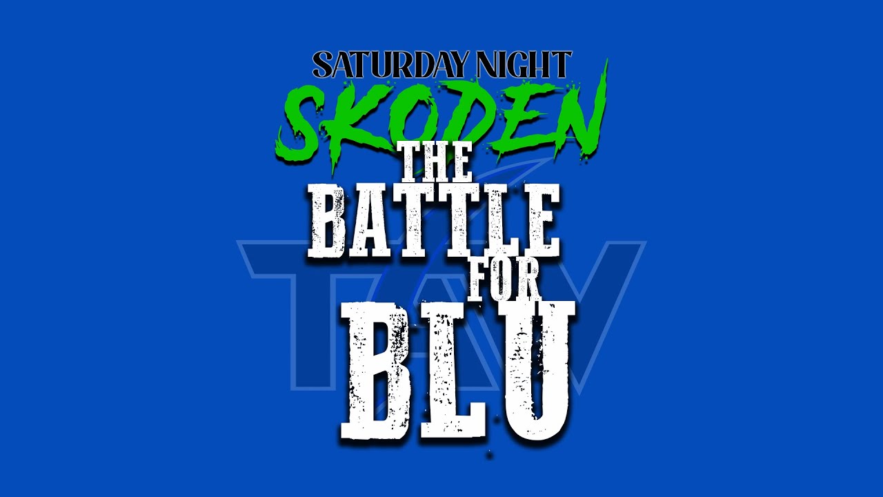 TAW Saturday Night Skoden XXII: The Battle for Blu