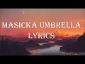 MASICKA UMBRELLA LYRICS