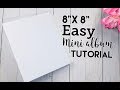 8”x 8” Easy Mini Album Tutorial