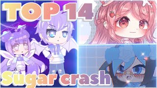 TOP 14 Sugar Crash MEME | Gacha life &amp; Gacha club