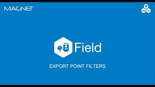 MAGNET Quick Guide: MAGNET Field Export Point Filters