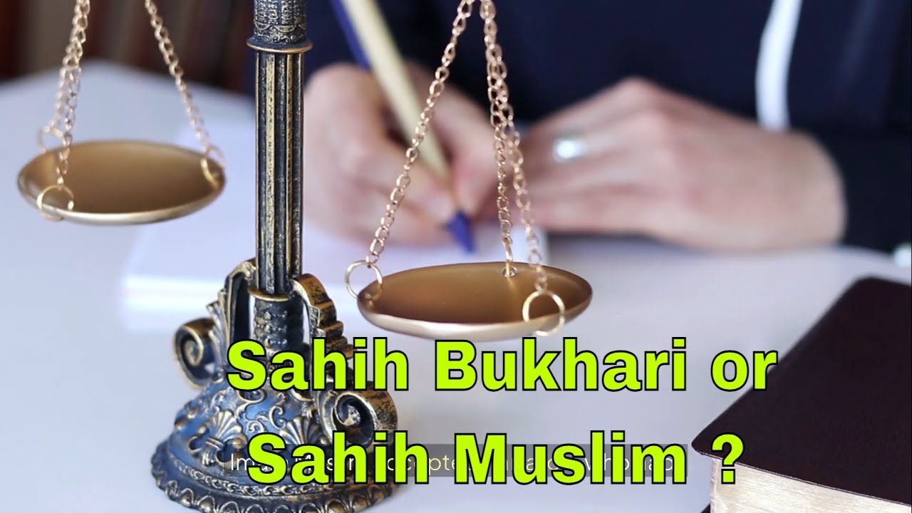 Facts about Sahih Bukhari and Sahih Muslim : The Most Authentic Books After the Qur’an