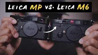 Leica M6 vs Leica MP