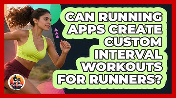 Can Running Apps Create Custom Interval Workouts For Runners? - All Sorts Of Running