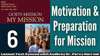 2023 Q4 Lesson 06 – Motivation and Preparation for Mission – Audio by Percy Harrold screenshot 1