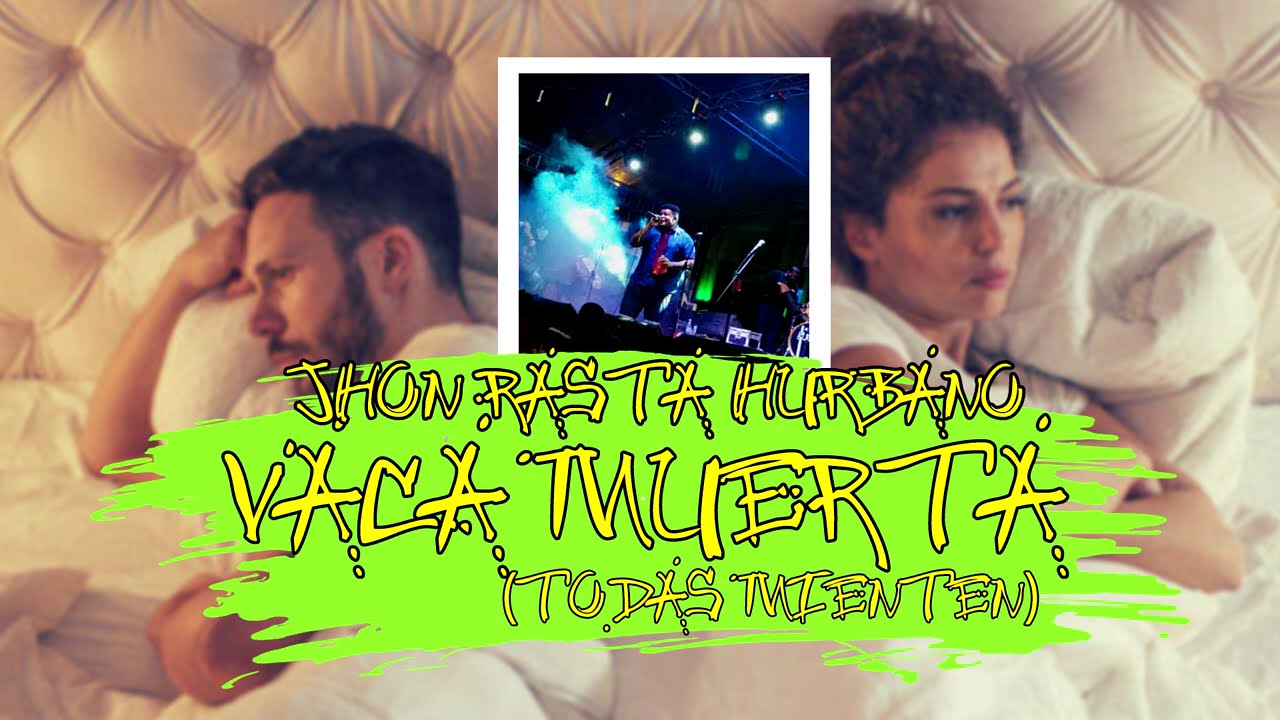 Jhon Rasta H-urbano Vaca Muerta ( Todas Mienten ) Audio oficial - YouTube