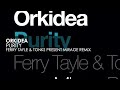 Orkidea  purity ferry tayle  tonks pres mirage remix