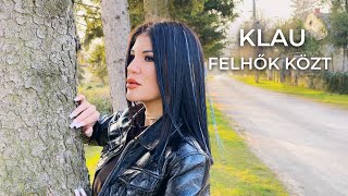 KLAU - FELHŐK KÖZT (Official video)