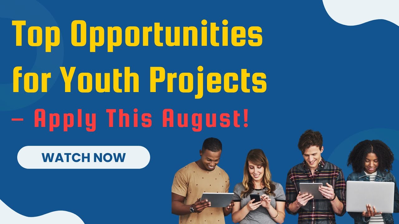 International Youth Day 2024: Must-Apply Opportunities for Youth This August!