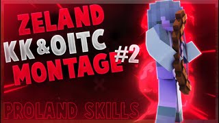 SO KK & OITC MONTAGE #2 | Zeland