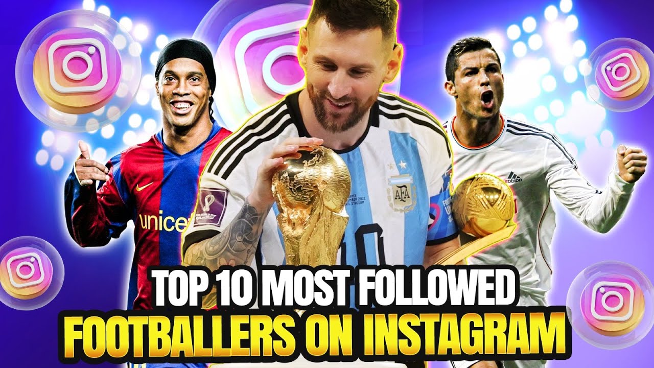 Top 10 Most Followed Football Players YouTube top-10-most-followed-football-players-youtube