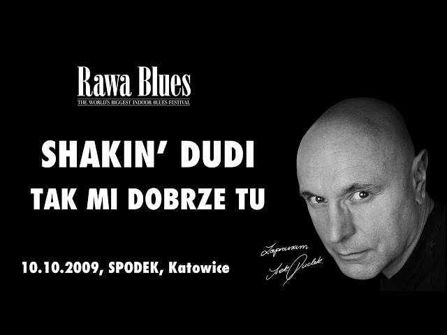 Shakin' Dudi - Tak dobrze mi tu