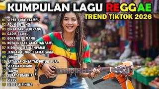 HILANGKAN PENAT & STRES 🍃 TOP HITS DANGDUT REGGAE FULL ALBUM | KUMPULAN LAGU REGGAE  VIRAL SPOTIFY