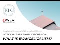 What is evangelicalism first panel discussion  kirby laing centre  world evangelical alliance