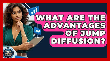 What Are The Advantages Of Jump Diffusion? - Stock and Options Playbook