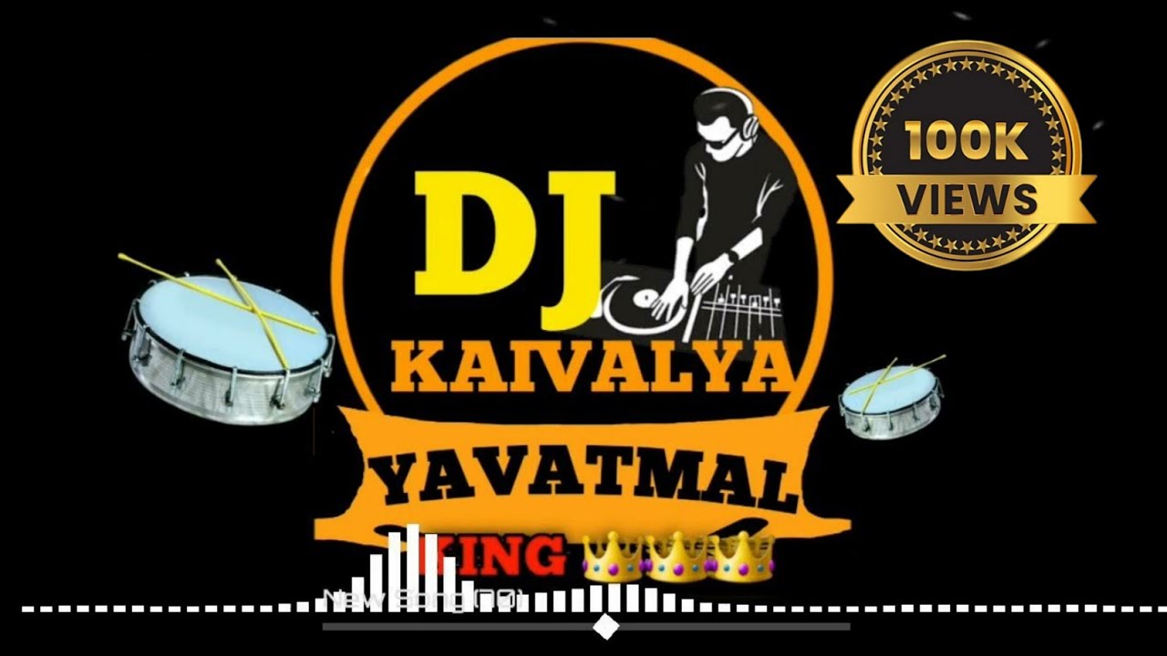 NEW KADK BANJO DHOL TASHA TAPORI DIALOG MIX DJ KAIVALYA YAVATMAL 