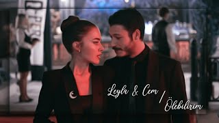 • Leyla & Cem | Ölebilirim