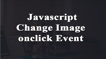 JavaScript Change Image onclick Event