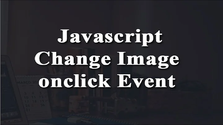 JavaScript Change Image onclick Event
