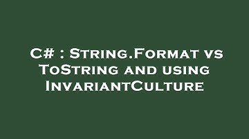 C# : String.Format vs ToString and using InvariantCulture