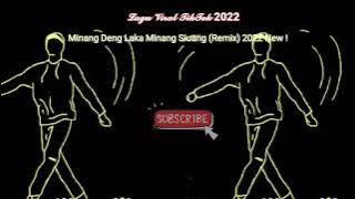 DJ Minang Deng Laka Minang Siuang (Remix} New!