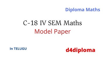 Diploma - C -18  - Maths 4 -  Model Paper