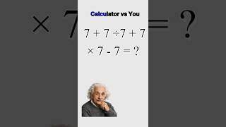 Calculator vs You #BrainTwist #Mathematics #OrderOfOperations #PEMDAS #Menth #SolveIt #Shorts