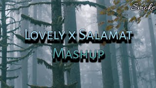 Lovely x Salamat | Full Mashup Video | Lyrics Video | Smoke Tube