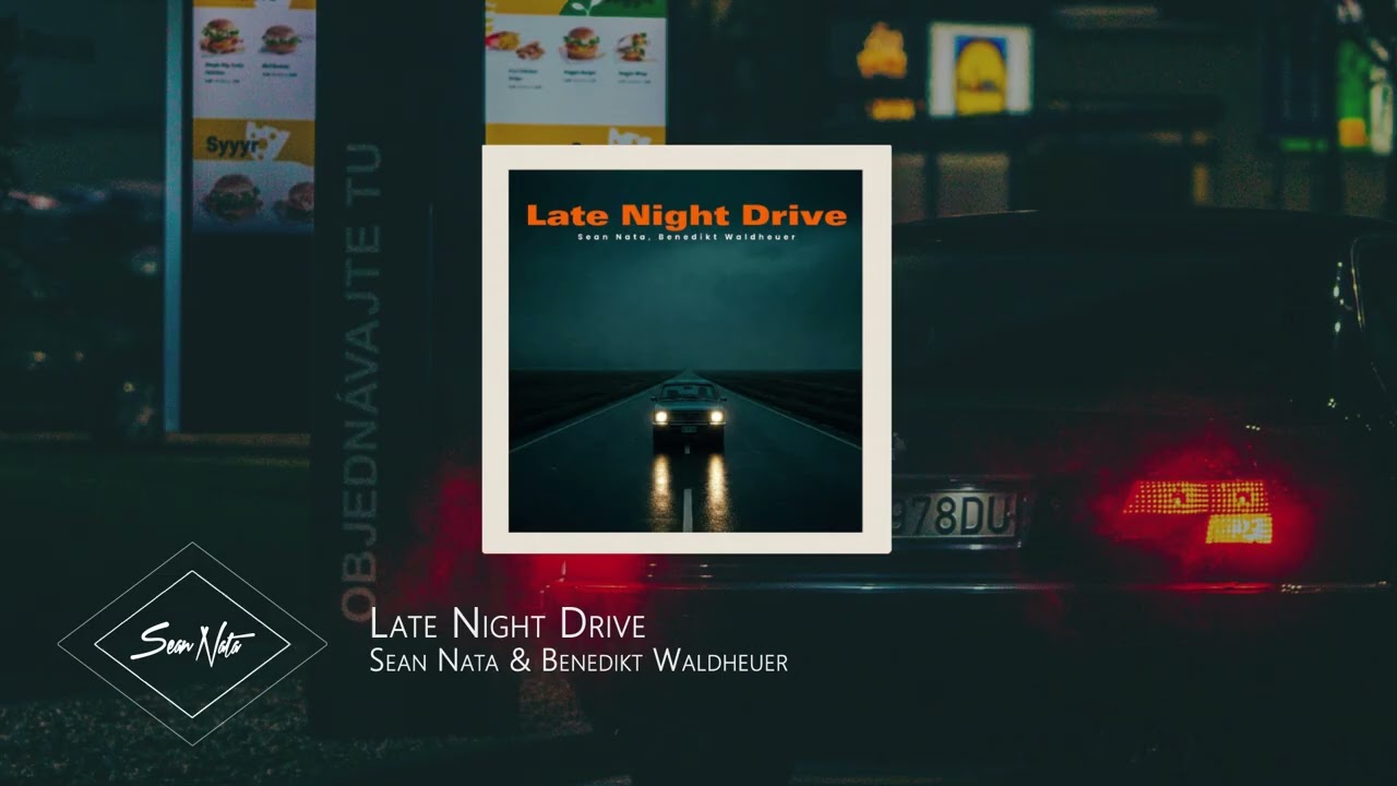 Sean Nata & Benedikt Waldheuer - Late Night Drive