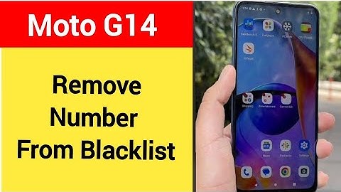 How to remove number from blacklist, Moto G14 call block kaise karen