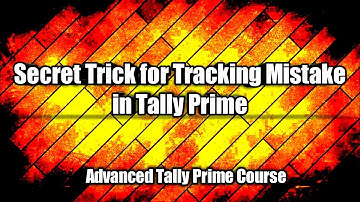 How to Track Mistake Using Tally Prime || Secret Trick for Tracking Mistake in Tally Prime.