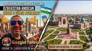 Babür Han'ın Şehrinde Tuzağa Düştüm — Özbekistan'dan 2 Günde Neden Ayrıldım | Andijan