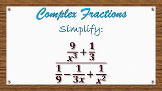Simplifying Complex Fraction: 1 Example (5 of 10)