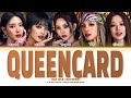 G I DLE Queencard Lyrics 여자 아 이들 퀸카 가사 Color Coded Lyrics G I DLE Queencard Lyrics 여자 아 이들 퀸카 가사 Color Coded Lyrics