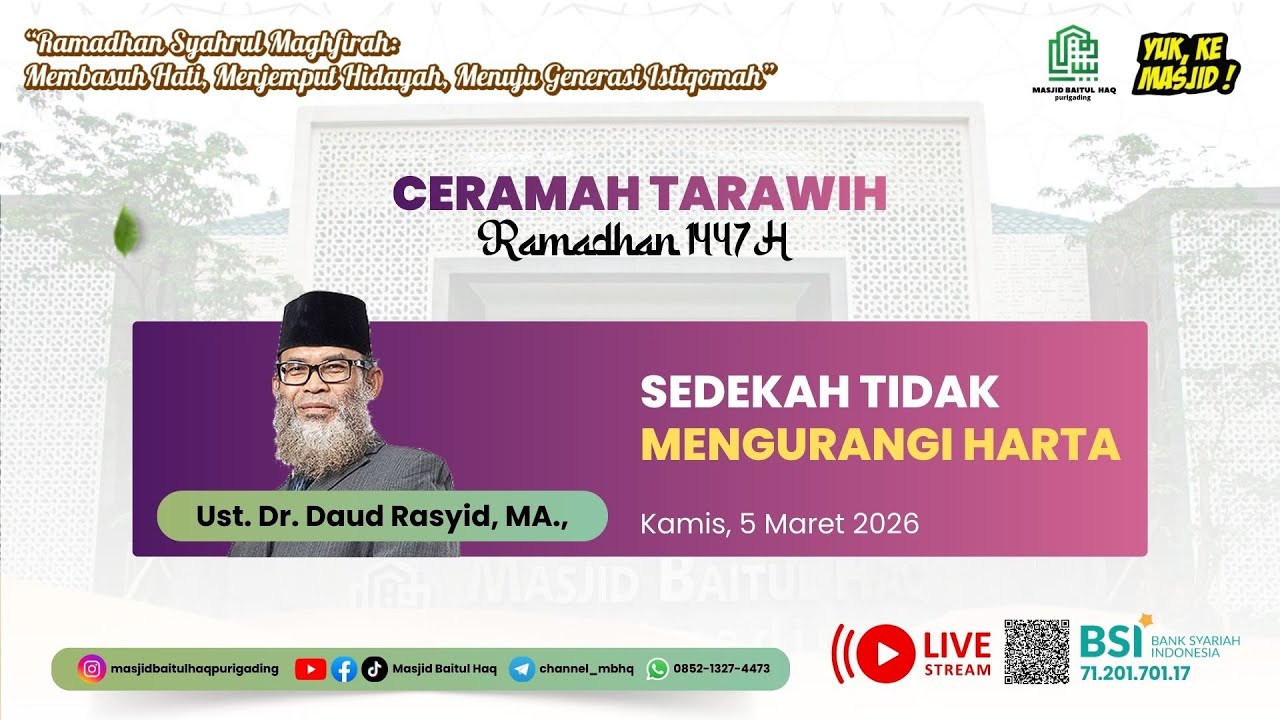Ceramah Tarawih : Sedekah tidak
Mengurangi Harta | Ust. Dr. Daud Rasyid, MA.,