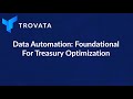 Data Automation: Foundational For Treasury Management Optimization
