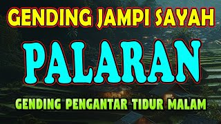 Download Lagu GENDING JAWA PALARAN KAGEM JAMPI SAYAH SINAMBI LEYEH-LEYEH KELINGAN NANG NDESO TAHUN 70-AN MP3