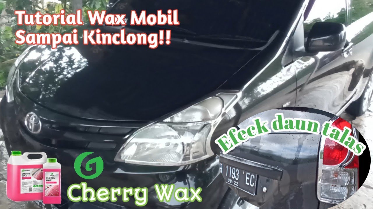 Tutorial cara Wax Mobil Sampai Kinclong GRASS Cherry Wax Cuci