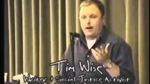 Tim Wise on White Privilege