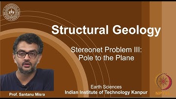 IITK NPTEL Structural Geology_LAB 04: Stereonet: Pole of a plane [Prof. Santanu Misra]