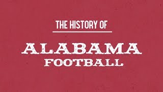 The History of Alabama Football