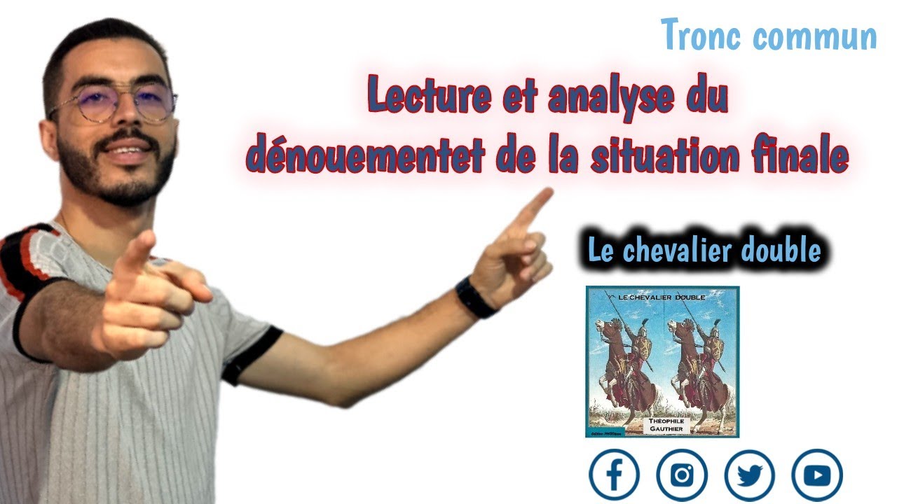 Tronc commun : Lecture et analyse du dénouement et la situation finale #Le #Chevalier #Double 🔥