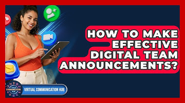 How To Make Effective Digital Team Announcements? - Virtual Communication Hub