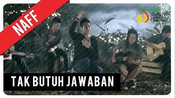NaFF - Tak Butuh Jawaban | VC Trinity